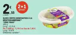 E.Leclerc Croc Frais Olives vertes dénoyautées à la méditerranéenne offre