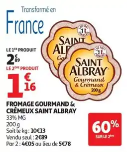 Auchan SAINT ALBRAY Fromage Gourmand & Crémeux offre