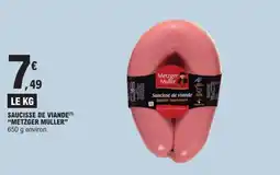 E.Leclerc Metzger Muller Saucisse de viande offre