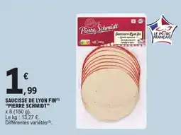 E.Leclerc Pierre Schmidt Saucisse de Lyon fin offre