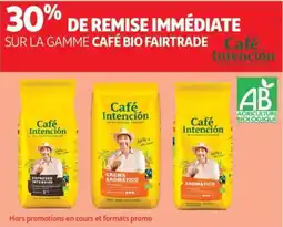 Auchan Café Intención Sur la gamme café bio offre