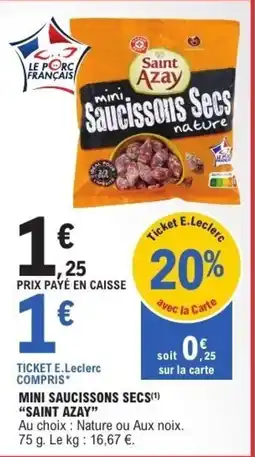 E.Leclerc Saint Azay mini Saucissons Secs offre