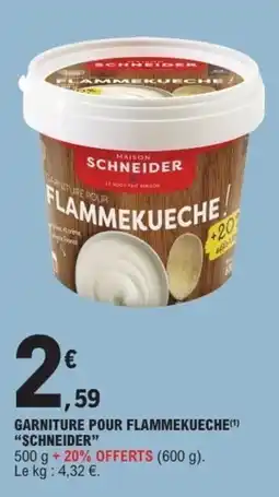 E.Leclerc MAISON SCHNEIDER GARNITURE POUR FLAMMEKUECHE offre