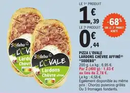 E.Leclerc Sodebo Pizza L'Ovale Lardons Chèvre Affiné offre