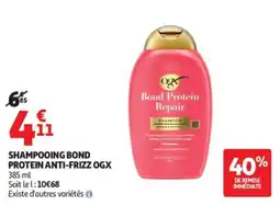 Auchan OGX SHAMPOOING BOND PROTEIN ANTI-FRIZZ offre