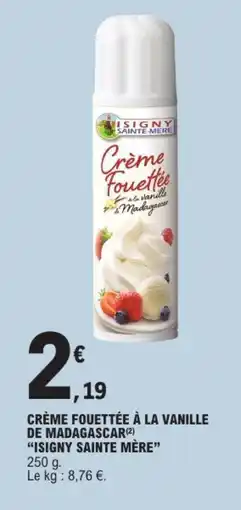 E.Leclerc ISIGNY SAINTE-MERE Crème Fouettée offre
