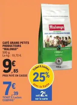 E.Leclerc Malongo Café Grains Petits Producteurs offre