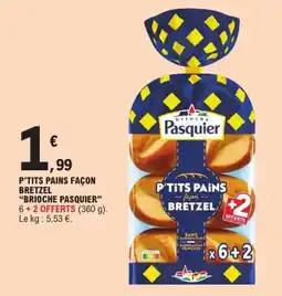 E.Leclerc Brioche Pasquier P'tits pains façon bretzel offre