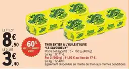 E.Leclerc LE SAVOUREUX Thon entier à l'huile d'olive offre