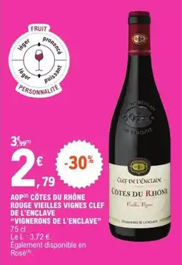 E.Leclerc Clef de l'Enclave CÔTES DU RHÔNE offre