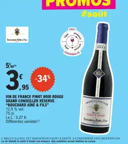 E.Leclerc BOUCHARD AÎNÉ & FILS VIN DE FRANCE PINOT NOIR ROUGE offre