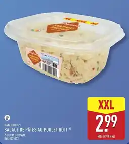 ALDI DAYLICIOUS® SALADE DE PÂTES AU POULET RÔTI offre