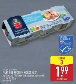 ALDI GOLDEN SEAFOOD FILETS DE THON EN MORCEAUX offre