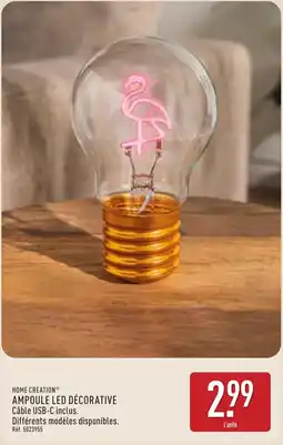 ALDI HOME CREATION AMPPOULE LED DÉCORATIVE offre
