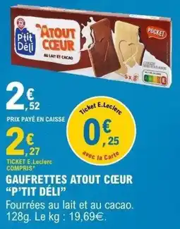 E.Leclerc P'tit Déli Gaufrettes Atout Cœur offre