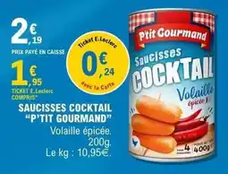 E.Leclerc P'tit Gourmand Saucisses Cocktail offre