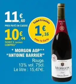 E.Leclerc ANTOINE BARRIER Morgon AOP offre