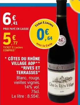 E.Leclerc Rives & Terrasses Côtes du Rhône Villages offre