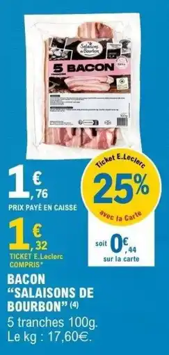 E.Leclerc SALAISSONS DE BOURBON Bacon offre