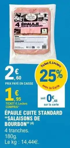 E.Leclerc Salaisons de Bourbon Épaule cuite standard offre