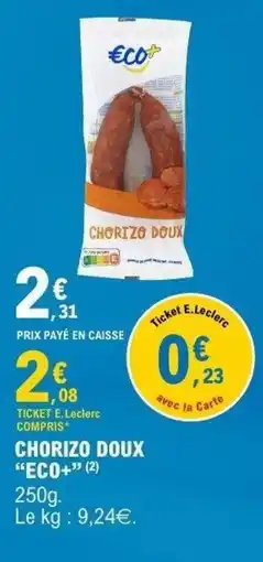 E.Leclerc ECO+ Chorizo Doux offre