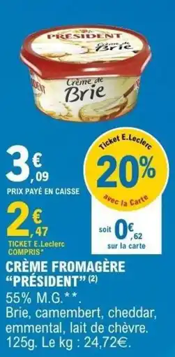 E.Leclerc PRÉSIDENT Crème de Brie offre