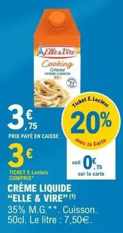 E.Leclerc Elle & Vire Crème liquide offre