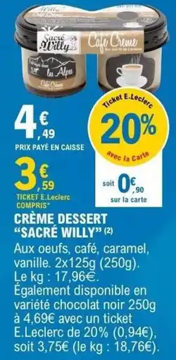 E.Leclerc Sacré Willy Crème Dessert offre