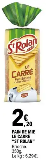 E.Leclerc ST ROLAN Pain de mie Le Carré offre