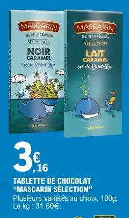 E.Leclerc Mascarin Selection tablette de chocolat offre