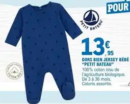 E.Leclerc PETIT BATEAU DORS BIEN JERSEY BÉBÉ offre