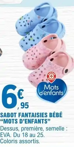 E.Leclerc Mots d'enfants Sabot fantaisies bébé offre