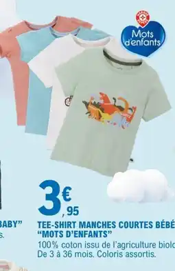 E.Leclerc Mots d'enfants TEE-SHIRT MANCHES COURTES BÉBÉ offre