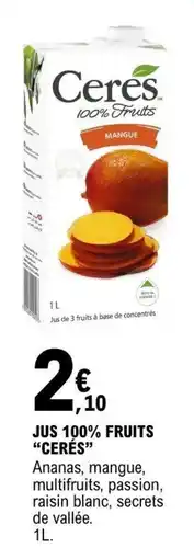 E.Leclerc CERES Jus 100% Fruits offre