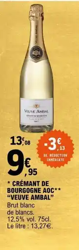 E.Leclerc VEUVE AMBAL CRÉMANT DE BOURGOGNE AOC offre