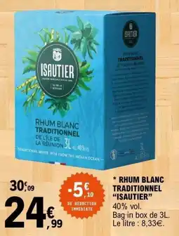 E.Leclerc ISAUTIER RHUM BLANC TRADITIONNEL offre
