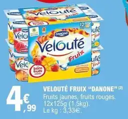 E.Leclerc DANONE Velouté Fruix offre