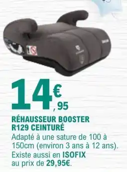 E.Leclerc RÉHAUSSEUR BOOSTER R129 CEINTURÉ offre