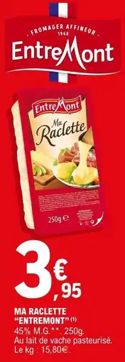 E.Leclerc Entremont ma raclette offre