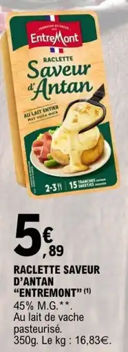 E.Leclerc Entremont raclette saveur d'antan offre