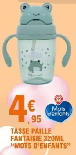 E.Leclerc Mots d'enfants Tasse paille fantaisie offre