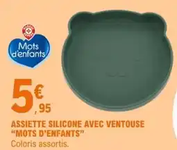 E.Leclerc Mots d'enfants Assiette silicone avec ventouse offre