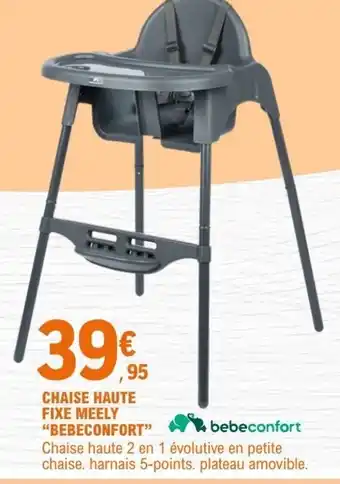 Bebeconfort Chaise haute fixe Meely