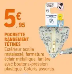 E.Leclerc Looney Tunes POCHETTE RANGEMENT TÉTINES offre
