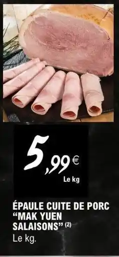 E.Leclerc Mak yuen salaisons épaule cuité de porc offre