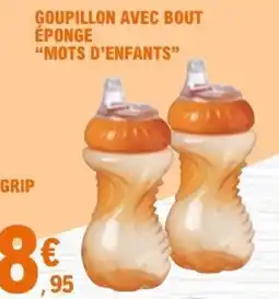 E.Leclerc GOUPIILLON AVEC BOUT ÉPONGE "MOTS D'ENFANTS" offre