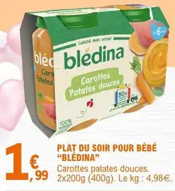 E.Leclerc bledina Carottes patates douces offre