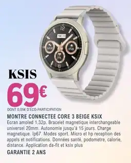 E.Leclerc Espace Culturel KSIS MONTRE CONNECTEE CORE 3 BEIGE offre