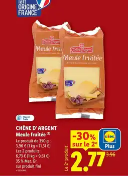Lidl Chêne d' argent meule fruitée offre
