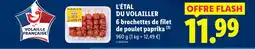 Lidl L'étal du volailler 6 brochettes de filet de poulet paprika offre